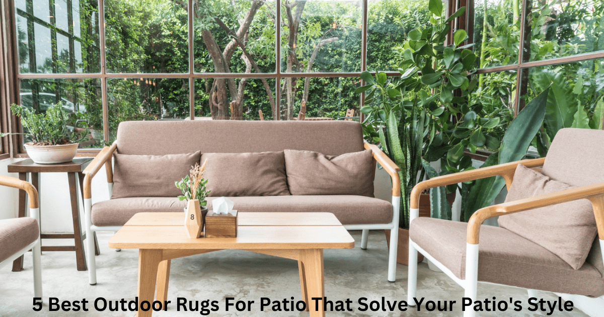5 Best Outdoor Rugs For Patio That Solve Your Patio's Style