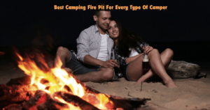 Read more about the article Best Camping Fire Pit For Every Type Of Camper