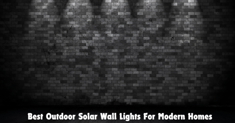 Best Outdoor Solar Wall Lights For Modern Homes